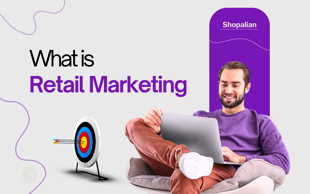 What is Retail Marketing – The Ultimate Blog [2024]