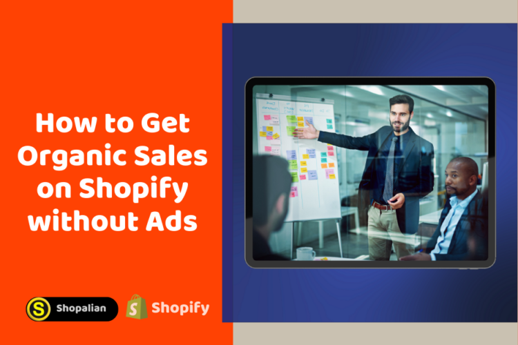 How to Get Organic Sales on Shopify without Ads [2026]