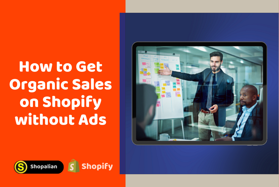 How to Get Organic Sales on Shopify without Ads [2026]
